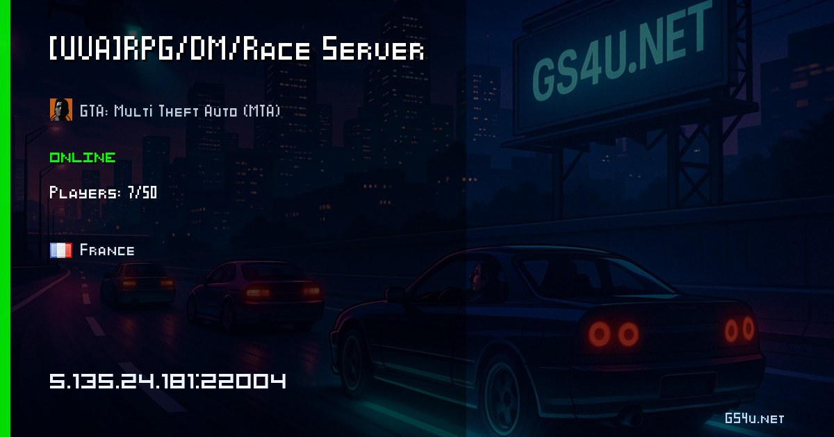 [UVA]RPG/DM/Race Server - GTA: Multi Theft Auto (MTA) sunucu