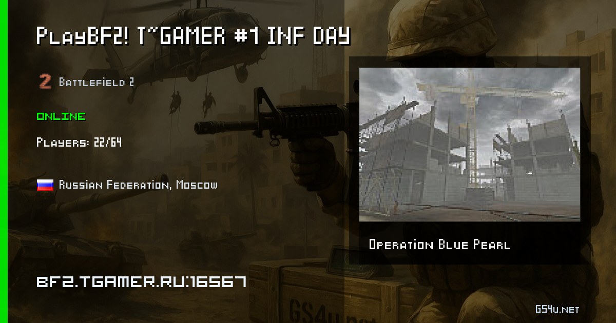 PlayBF2! T~GAMER #1 Allmaps - BF2 server - bf2.tgamer.ru:16567