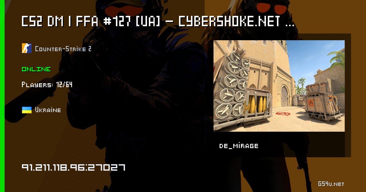 CS2 DM | FFA #127 [UA] — CYBERSHOKE.NET (16 SLOTS) - CS2 server