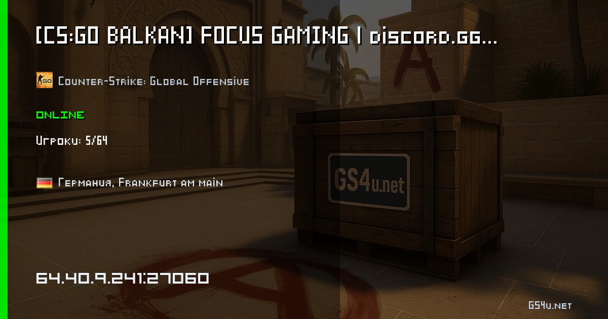 [CS:GO BALKAN] FOCUS GAMING | discord.gg/EHZKp5k87b | 128TR - CS:GO сервер