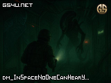dm_InSpaceNoOneCanHearYouScream