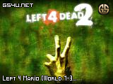 Left 4 Mario [World 1-3 & 1-4]