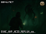 EVAC_AXP_ACID_REFLUX_dooom_patched