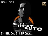 Cp: MSL Duo 01 | SF Drug Factory
