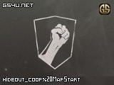 hideout_coop MapStart